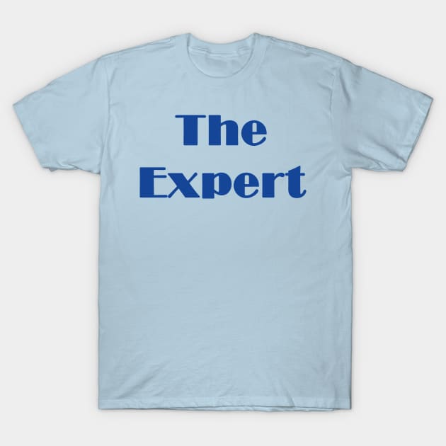 The Expert T-Shirt by MasliankaStepan